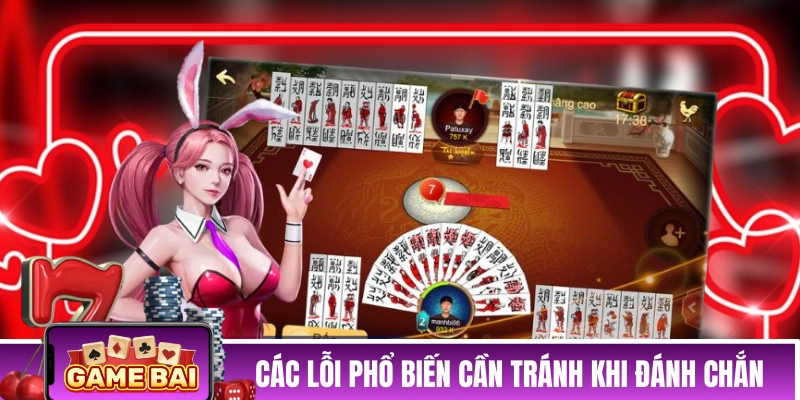Bài Chắn - Top Game Bài Đổi Thưởng Uy Tín Hàng Đầu Hiện Nay Các lỗi phổ biến cần tránh khi đánh Chắn