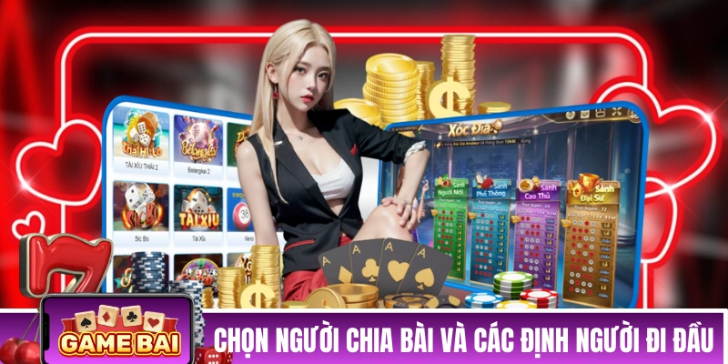 Bài Tấn - Hướng Dẫn “Lính Mới” Chơi Giỏi Chỉ Trong 5 Phút Chọn người chia bài và các định người đi đầu bài Tấn