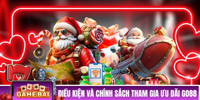 Các điều kiện và chính sách tham gia ưu đãi GO88