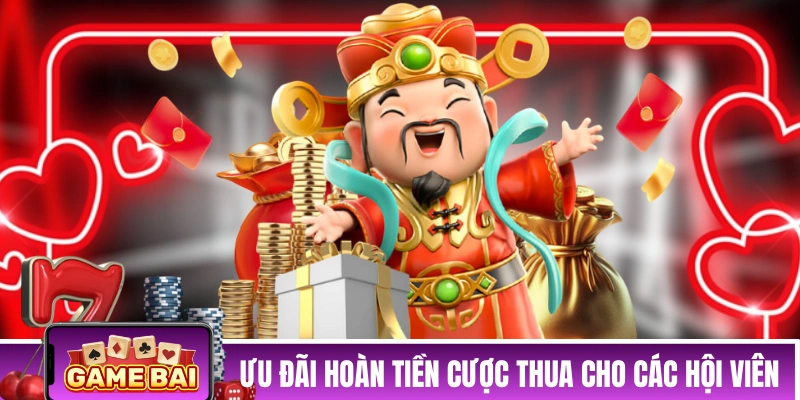 Ưu đãi hoàn tiền cược thua cho các hội viên