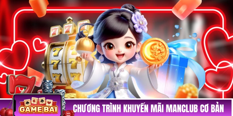 Các chương trình khuyến mãi MANCLUB cơ bản