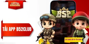Tải App B52CLUB - 4 Lợi Ích & Hướng Dẫn Cách Download
