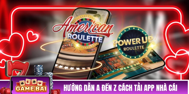 Hướng dẫn chi tiết A đến Z cách tải app nhà cái