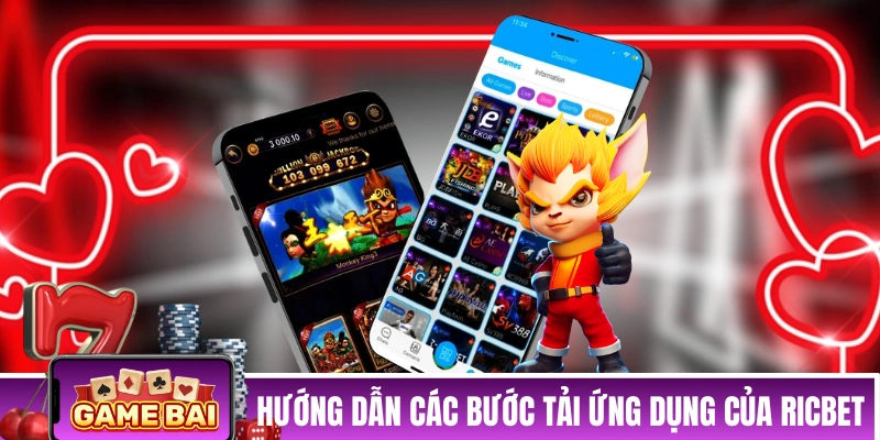 Tải App RICBET - Nhận Ngay Khuyến Mãi Trải Nghiệm Hấp Dẫn Hướng dẫn các bước tải ứng dụng của RICBET