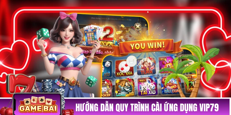 Hướng dẫn quy trình cài ứng dụng VIP79 về từng hệ máy