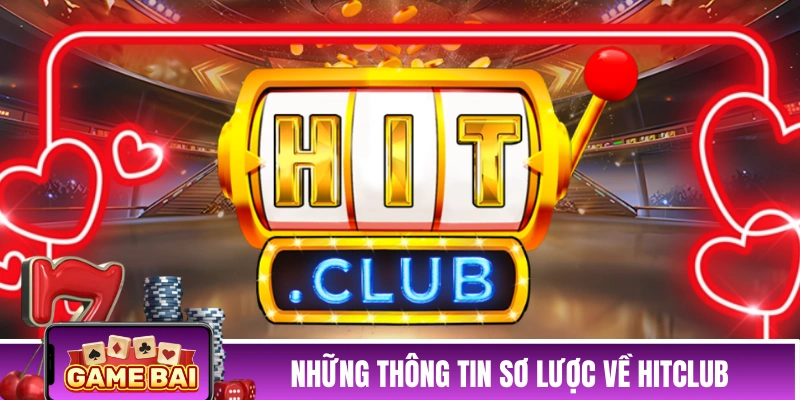 Những thông tin sơ lược về thương hiệu HITCLUB