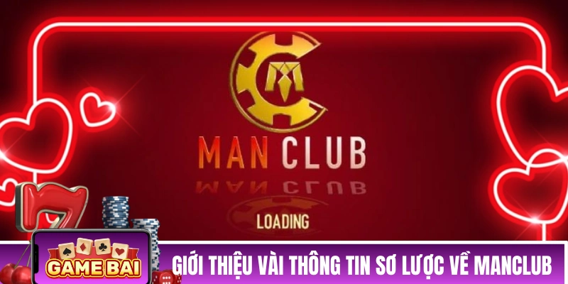 Giới thiệu vài thông tin sơ lược về MANCLUB