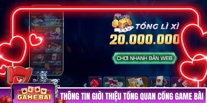 Thông tin giới thiệu tổng quan về cổng game bài